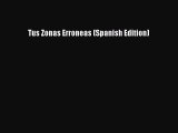 Read Tus Zonas Erroneas (Spanish Edition) Ebook Online