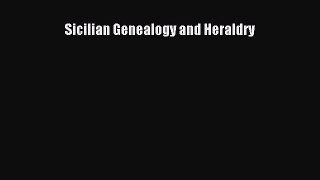 Download Sicilian Genealogy and Heraldry PDF Online