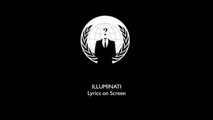 illuminati song - Anonymous (Lyrics on screen)