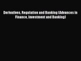 [PDF] Derivatives Regulation and Banking (Advances in Finance Investment and Banking) [Download]
