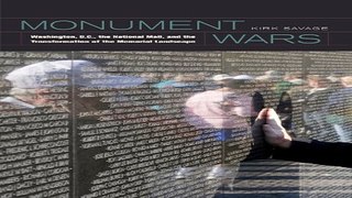 Read Monument Wars  Washington  D C    the National Mall  and the Transformation of the Memorial