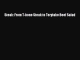 [PDF] Steak: From T-bone Steak to Teryiake Beef Salad [Download] Full Ebook