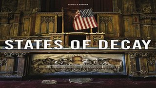 Read States of Decay  Urbex New York   Americas Forgotten North East Ebook pdf download