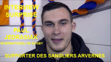 HH Interview Paul Jedrasiak International de Rugby - Supporter des Sangliers Arvernes 2016-03-05