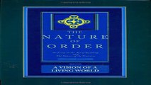 Read The Nature of Order  An Essay on the Art of Building and the Nature of the Universe  Book 3