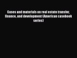 [PDF] Cases and materials on real estate transfer finance and development (American casebook