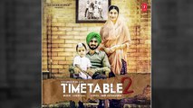 Time Table 2 (ਟਾਈਮ ਟੇਬਲ 2) Full Audio - Kulwinder Billa  - Latest Punjabi Songs