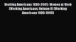 Read Working Americans 1880-2005: Women at Work (Working Americans: Volume 6) (Working Americans