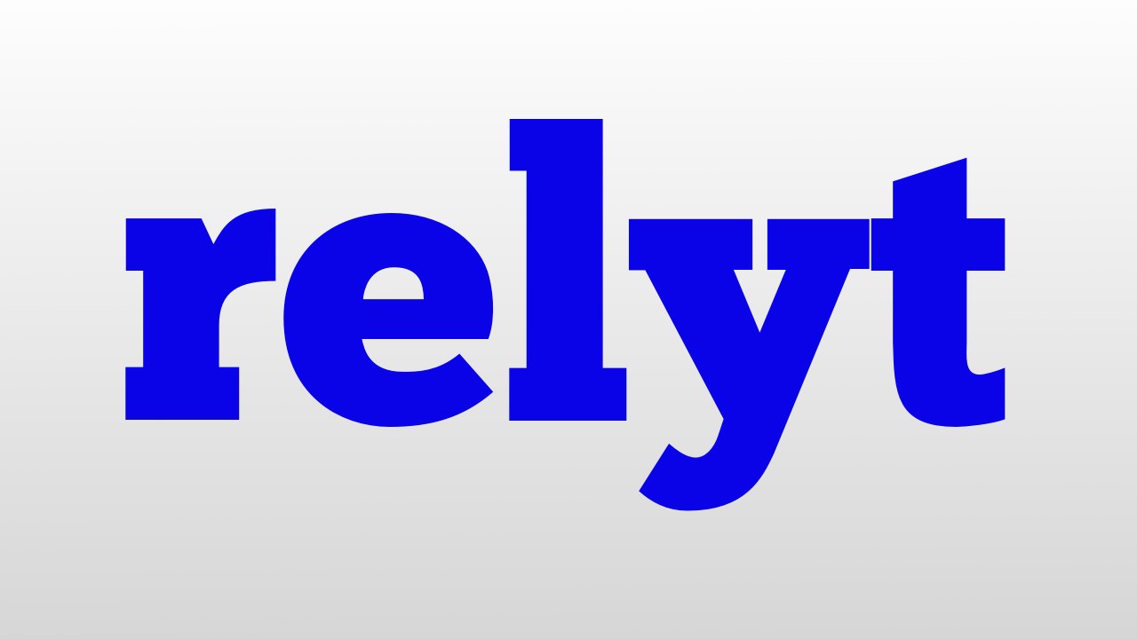 relyt meaning and pronunciation