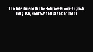 Download The Interlinear Bible: Hebrew-Greek-English (English Hebrew and Greek Edition) PDF