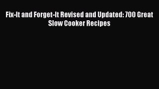 Download Fix-It and Forget-It Revised and Updated: 700 Great Slow Cooker Recipes PDF Online