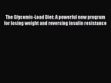 Read The Glycemic-Load Diet: A powerful new program for losing weight and reversing insulin
