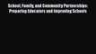 [PDF] School Family and Community Partnerships: Preparing Educators and Improving Schools [Download]