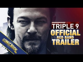 Triple 9 RED BAND Trailer!