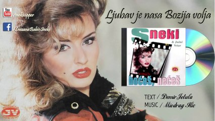 Sneki - Ljubav je nasa bozija volja (Audio 1992) HD