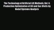 Read The Technology of Artificial Lift Methods Vol. 4: Production Optimization of Oil and Gas