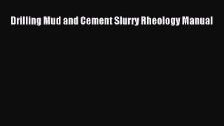 Read Drilling Mud and Cement Slurry Rheology Manual PDF Free