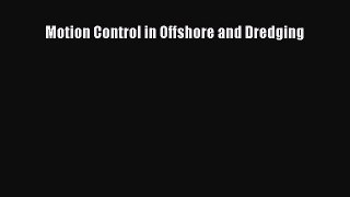 Download Motion Control in Offshore and Dredging Ebook Free