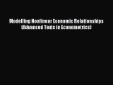Read Modelling Nonlinear Economic Relationships (Advanced Texts in Econometrics) PDF Free