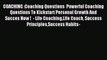 Read COACHING :Coaching Questions  Powerful Coaching Questions To Kickstart Personal Growth