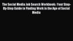 Read The Social Media Job Search Workbook:: Your Step-By-Step Guide to Finding Work in the