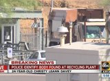 Police identify body found at recycling plant