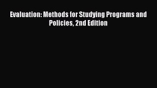 Download Evaluation: Methods for Studying Programs and Policies 2nd Edition PDF Free