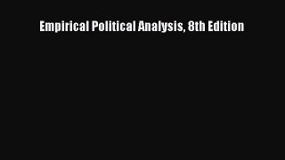 Read Empirical Political Analysis 8th Edition PDF Online