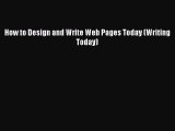 Read How to Design and Write Web Pages Today (Writing Today) Ebook Free