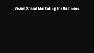 Read Visual Social Marketing For Dummies Ebook Free