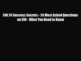 [PDF] CIO 24 Success Secrets - 24 Most Asked Questions on CIO - What You Need to Know Download