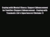 PDF Coping with Mental Illness: Support Advancement for Families (Support Advancement - Coping