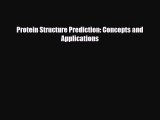 Download Protein Structure Prediction: Concepts and Applications Ebook
