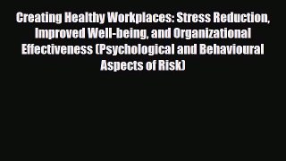 [PDF] Creating Healthy Workplaces: Stress Reduction Improved Well-being and Organizational