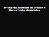 [PDF] Discrimination Harassment and the Failure of Diversity Training: What to Do Now Download
