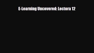 [PDF] E-Learning Uncovered: Lectora 12 Read Online
