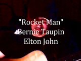 Rocket Man -Bernie Taupin, Elton John Cover
