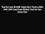 PDF Total Car Care CD-ROM: Toyota Cars Trucks & SUVs 1983-2000 Jewel Case (Chilton Total Car