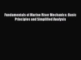 Read Fundamentals of Marine Riser Mechanics: Basic Principles and Simplified Analysis Ebook