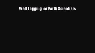 Download Well Logging for Earth Scientists Ebook Free