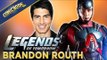 Who Will The Atom Trust on Legends of Tomorrow? w/ Brandon Routh