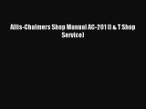 Download Allis-Chalmers Shop Manual AC-201 (I & T Shop Service) PDF Free