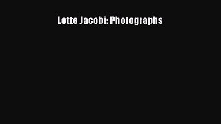 Read Lotte Jacobi: Photographs Ebook Free