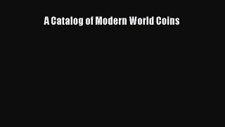 Read A Catalog of Modern World Coins Ebook Free