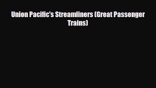 [PDF] Union Pacific's Streamliners (Great Passenger Trains) Read Full Ebook