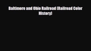 [PDF] Baltimore and Ohio Railroad (Railroad Color History) Read Online