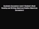 [PDF] Academic Encounters Level 2 Student's Book Reading and Writing: American Studies (American
