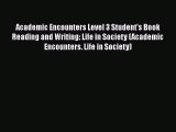[PDF] Academic Encounters Level 3 Student's Book Reading and Writing: Life in Society (Academic