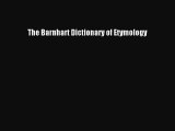 [PDF] The Barnhart Dictionary of Etymology Download Full Ebook