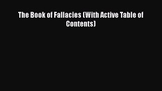 [PDF] The Book of Fallacies (With Active Table of Contents) Download Online